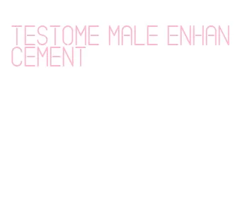 testome male enhancement