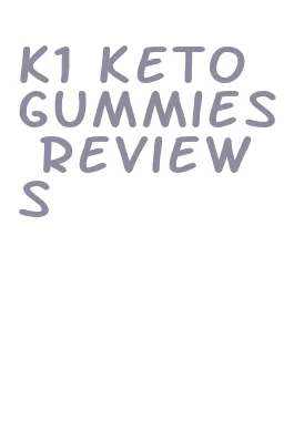k1 keto gummies reviews