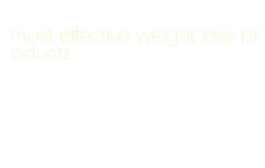 most effective weight loss products