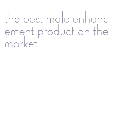 the best male enhancement product on the market