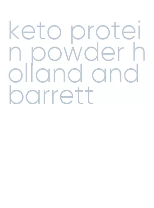 keto protein powder holland and barrett