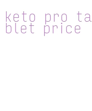 keto pro tablet price