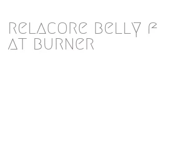 relacore belly fat burner