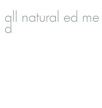 all natural ed med