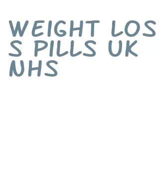 weight loss pills uk nhs