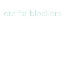 otc fat blockers