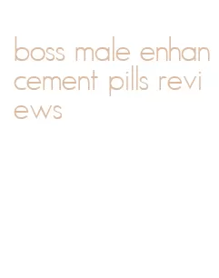 boss male enhancement pills reviews