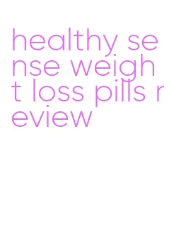 healthy sense weight loss pills review