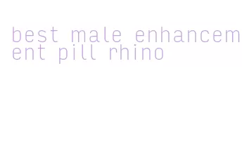 best male enhancement pill rhino