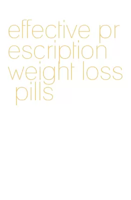 effective prescription weight loss pills