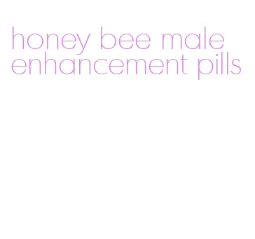 honey bee male enhancement pills