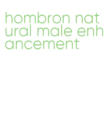 hombron natural male enhancement