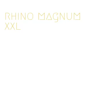 rhino magnum xxl