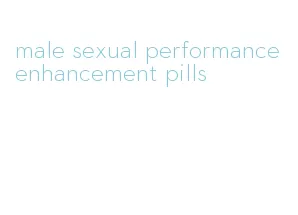 male sexual performance enhancement pills