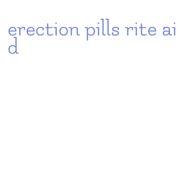 erection pills rite aid