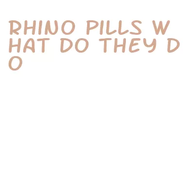 rhino pills what do they do