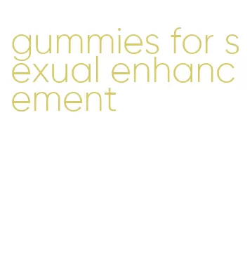 gummies for sexual enhancement