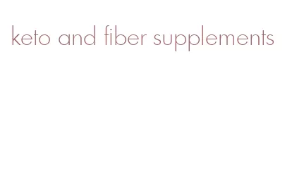 keto and fiber supplements