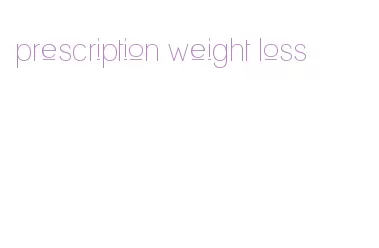 prescription weight loss