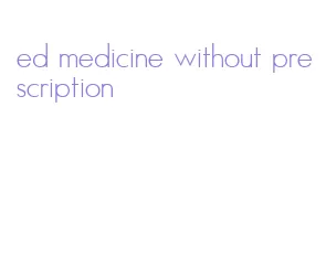 ed medicine without prescription