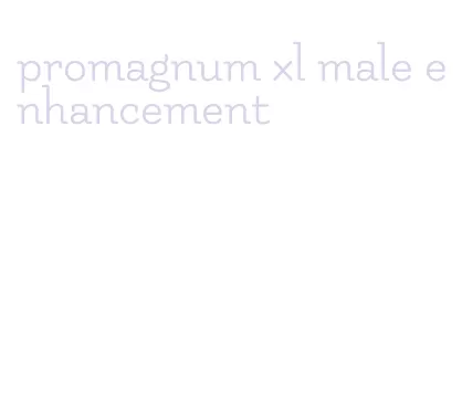 promagnum xl male enhancement