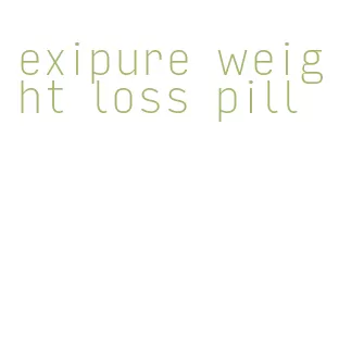 exipure weight loss pill