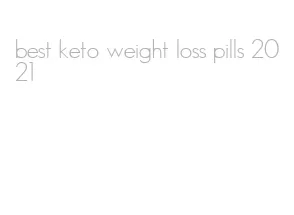 best keto weight loss pills 2021