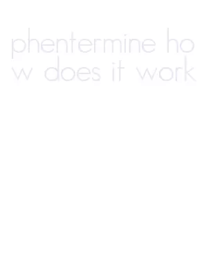 phentermine how does it work