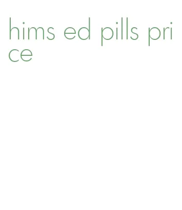 hims ed pills price