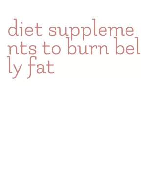 diet supplements to burn belly fat