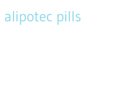 alipotec pills