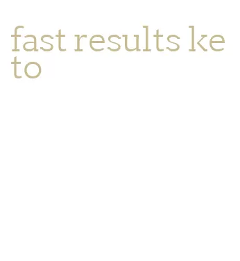 fast results keto
