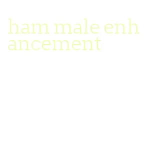 ham male enhancement