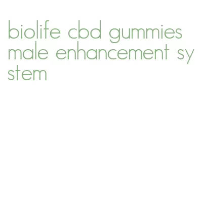 biolife cbd gummies male enhancement system