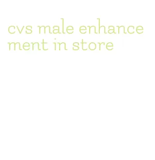 cvs male enhancement in store