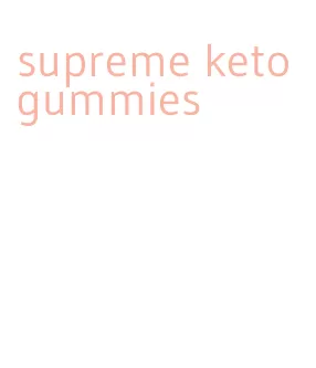 supreme keto gummies