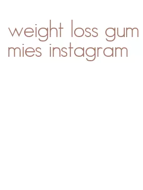 weight loss gummies instagram