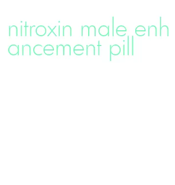 nitroxin male enhancement pill