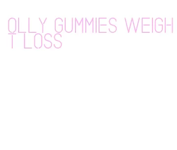 olly gummies weight loss