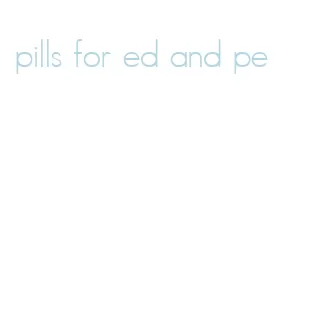 pills for ed and pe