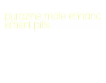 pyrazine male enhancement pills