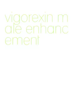 vigorexin male enhancement