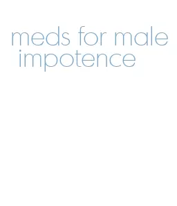 meds for male impotence