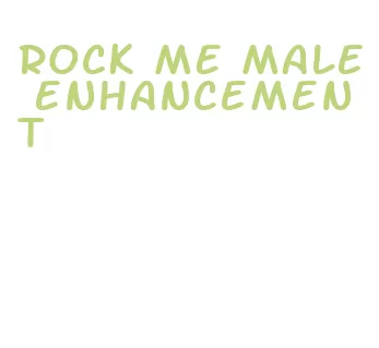 rock me male enhancement