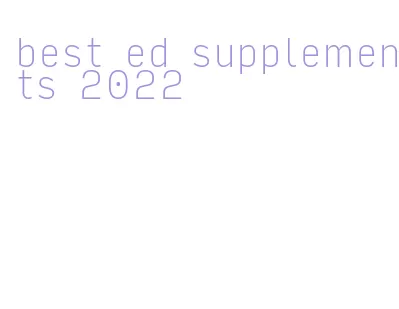 best ed supplements 2022