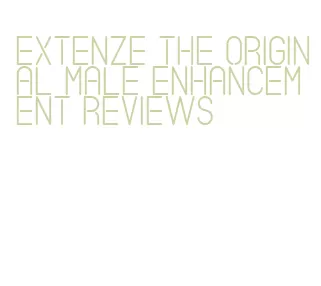 extenze the original male enhancement reviews