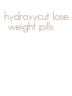 hydroxycut lose weight pills