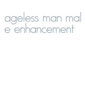 ageless man male enhancement