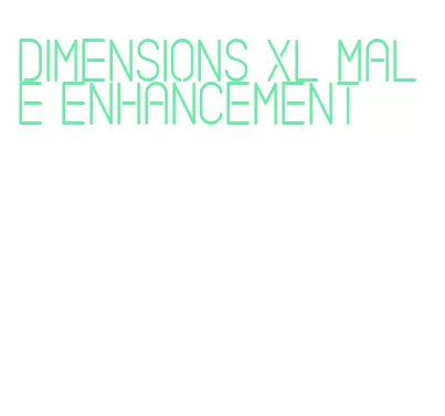 dimensions xl male enhancement