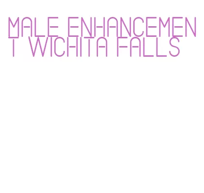 male enhancement wichita falls